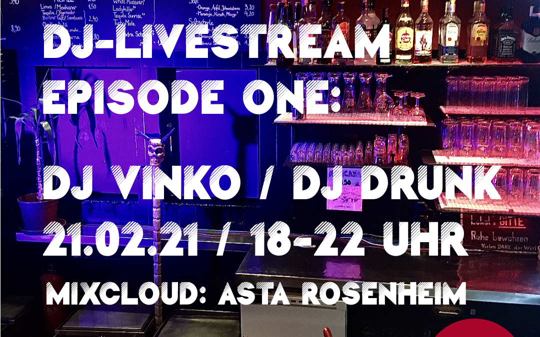 asta@home – DJ-Livestream Episode One: DJ Vinko / DJ Drunk