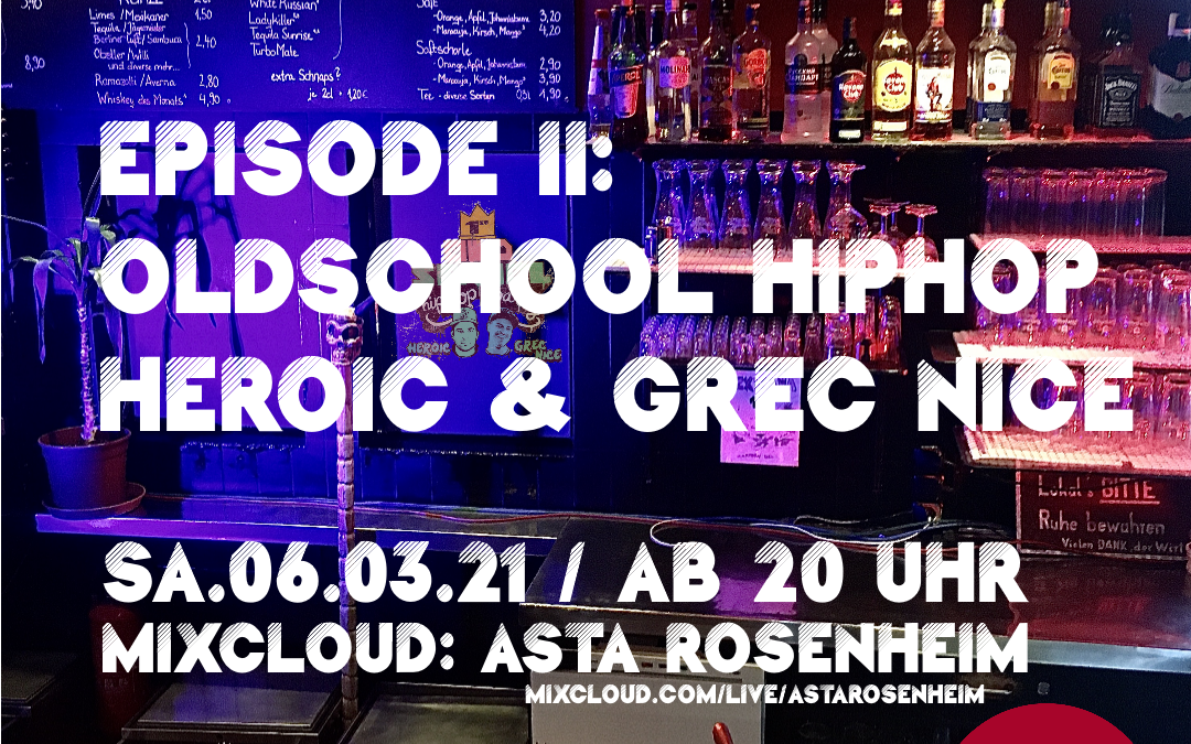 asta@home – Episode II: Oldschool HipHop w/ Heroic & Grec Nice