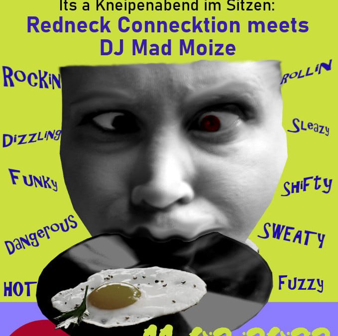 So what! Kneipen-Abend mit Redneck Connecktion & DJ Mad Moize