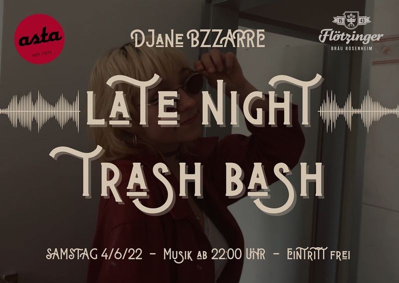 Late Night Trash Bash mit DJane BZZARRE