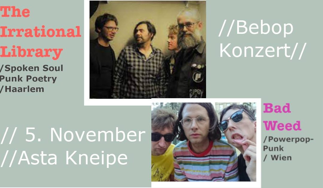 Bebop Konzert / The Irrational Library / Bad Weed