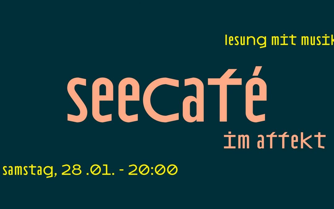 Seecafe – Eine Lesung von Jörg Schülein mit musikalischer Untermalung