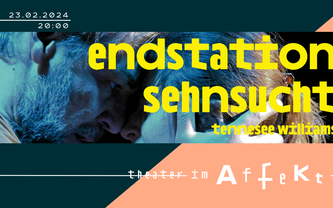 Theater: Endstation Sehnsucht